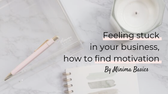 Feeling stuck in your business, how to find motivation?