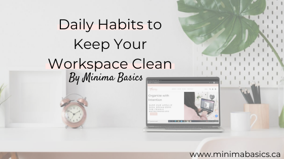 Daily Habits to Keep Your Workspace Clean