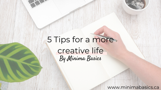 5 Tips for a more creative life