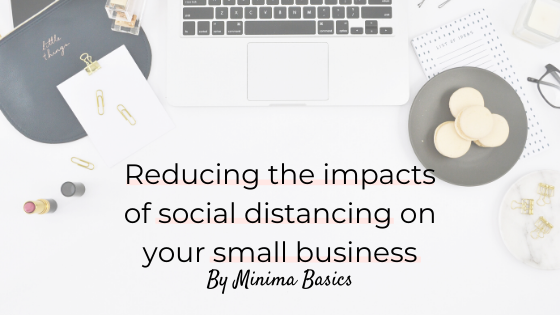Reducing the impacts of social distancing on your small business